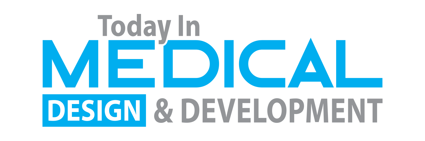 Today in Medical Design & Development